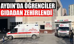 Aydın'da öğrenciler gıdadan zehirlendi