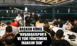 Günel: “Kuşadasıspor’a ve yeni yönetimine inancım tam”