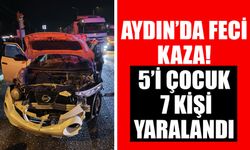 Aydın’da feci kaza! 5’i çocuk 7 kişi yaralandı