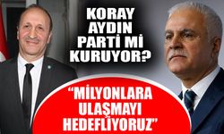 Koray Aydın parti mi kuruyor?