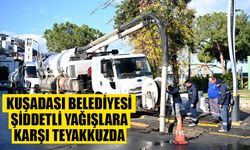 Kuşadası Belediyesi şiddetli yağışlara karşı teyakkuzda