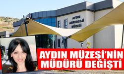 Aydın Müzesi’nin müdürü değişti