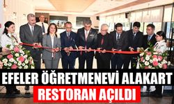 Efeler Öğretmenevi Alakart Restoran hizmete açıldı