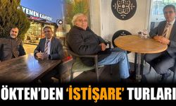 Ökten’den ‘istişare’ turları