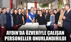 Aydın’da özveriyle çalışan personeller onurlandırıldı