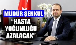 Müdür Şenkul yeni Aile Hekimliği Yönetmeliğini değerlendirdi