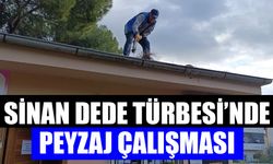 Sinan Dede Türbesi’nda peyzaj çalışması