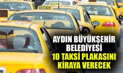 Aydın Büyükşehir Belediyesi, 10 taksi plakasını kiraya verecek