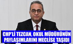 CHP’li Tezcan, okul müdürünün paylaşımlarını meclise taşıdı