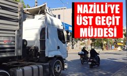 Nazilli’ye üst geçit müjdesi