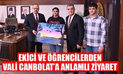 Ekici ve öğrencilerden Vali Canbolat’a anlamlı ziyaret