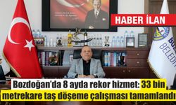 Bozdoğan’da 8 Ayda Rekor Hizmet: 33 Bin Metrekare Taş Döşeme Çalışması Tamamlandı