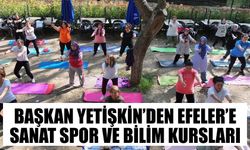 Başkan Yetişkin’den Efeler’e sanat spor ve bilim kursları