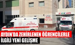 Aydın’da zehirlenen öğrencilerle ilgili yeni gelişme