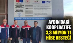 Aydın’daki kooperatife 3,3 milyon TL hibe desteği