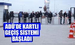 ADÜ’de kartlı geçiş sistemi başladı