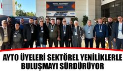 AYTO üyeleri sektörel yeniliklerle buluşmayı sürdürüyor