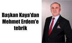 Başkan Kaya'dan Erdem'e tebrik