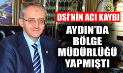 DSİ’nin acı kaybı