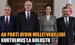 AK Parti Aydın milletvekilleri Kurtulmuş’la buluştu