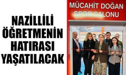 Nazillili öğretmenin hatırası yaşatılacak