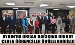 Aydın’da organ bağışına dikkat çeken öğrenciler ödüllendirildi