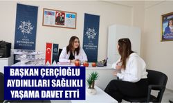 Başkan Çerçioğlu Aydınlıları sağlıklı yaşama davet etti