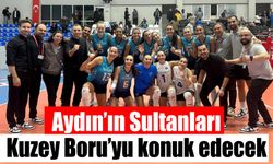 Aydının Sultanları, Kuzeyboru’yu konuk edecek