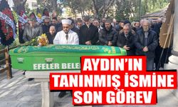 Aydın’ın tanınmış ismine son görev