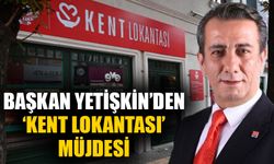 Başkan Yetişkin’den ‘Kent Lokantası’ müjdesi