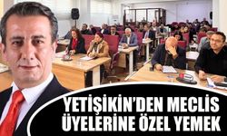 Yetişkin’den meclis üyelerine özel yemek