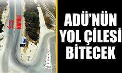 ADÜ’nün yol çilesi bitecek