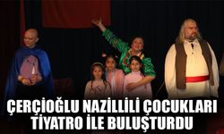 Çerçioğlu Nazillili çocukları tiyatro ile buluşturdu