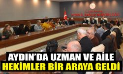 Aydın’da uzman ve aile hekimleri bir araya geldi