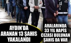 Aydın’da aranan 13 şahıs yakalandı