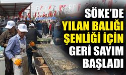 Söke’de Yılan Balığı Şenliği için geri sayım başladı