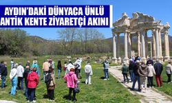 Aydın’daki dünyaca ünlü antik kente ziyaretçi akını