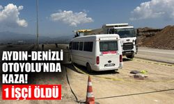 Aydın-Denizli Otoyolu’nda kaza! 1 işçi öldü