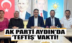 AK Parti Aydın’da ‘teftiş’ vakti!