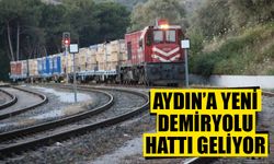 Aydın’a yeni demiryolu hattı geliyor