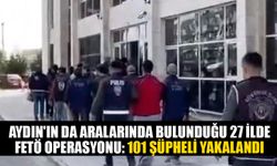 Aydın'da ve 26 ilde FETÖ operasyonu: 101 şüpheli yakalandı