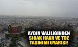 Aydın Valiliğinden sıcak hava ve toz taşınımı uyarısı!