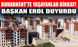 Buharkent'te yaşayanlar dikkat! Başkan Erol duyurdu