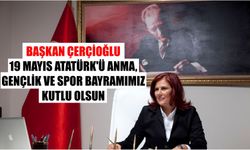 Başkan Çerçioğlu: 19 Mayıs Atatürk'ü Anma, Gençlik Ve Spor Bayramımız kutlu olsun!