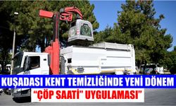 Kuşadası kent temizliğinde yeni dönem: “Çöp Saati” uygulaması