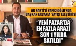 AK Parti’li Yapıcıoğlu’nda Başkan Ercan’a ‘satış’ eleştirisi