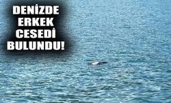 Denizde erkek cesedi bulundu!