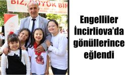 Engelliler İncirliova'da moral depoladı