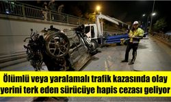 Ölümlü veya yaralamalı trafik kazasında olay yerini terk eden sürücüye hapis cezası geliyor
