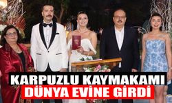 Karpuzlu Kaymakamı dünya evine girdi